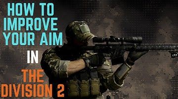HOW TO AIM in The Division 2 (AND OTHER GAMES)