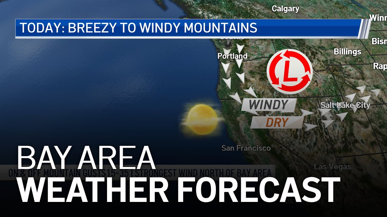 Bay Area Forecast: Breezy to Windy Mountains - YouTube