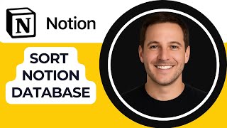 How to Sort a Database in Notion — Organize Your Data
