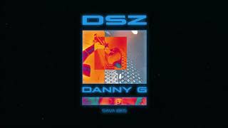 DANNY G x SAVA BKS - DSZ