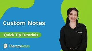 Custom Notes in TherapyNotes® Profile