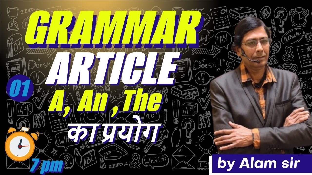 English Grammar  From Basic Level   Chapter Aritcles By Alam sir  day 1