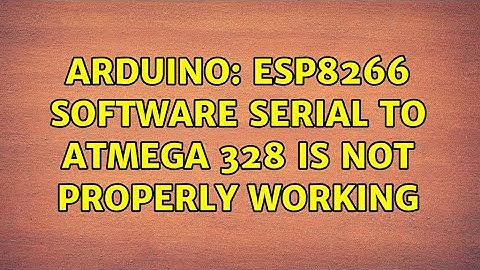 Arduino: ESP8266 Software serial to ATmega 328 is not properly working