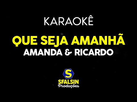 Video thumbnail for QUE SEJA AMANHÃ - Amanda e Ricardo