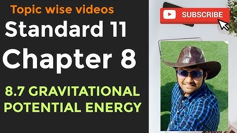 NCERT Physics class 11 chapter 8 8.7 GRAVITATIONAL POTENTIAL ENERGY #physicsuniversewithjaiminshah