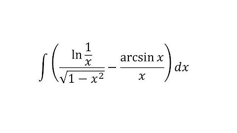 integral of ( ln 1/x / √(1 - x²) - arc sin x / x) dx