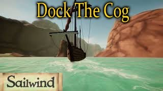 Sailwind - Trying To Dock The Cog