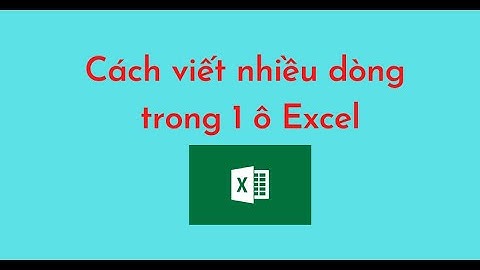 Cách viết nhiều dòng trong 1 ô Excel