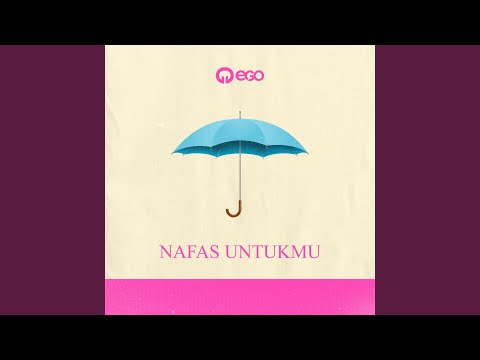 EGO - Nafas Untukmu ( Official Lyrics Video )