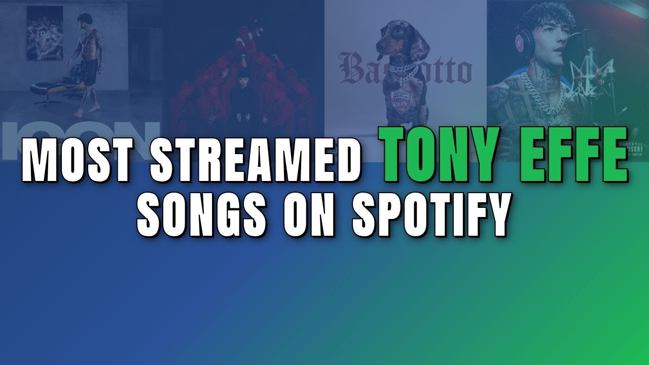 Most Streamed Tony Effe Songs on Spotify