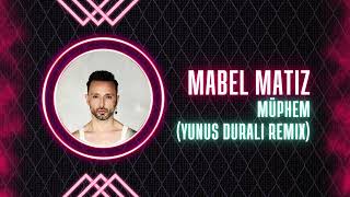 Mabel Matiz - Müphem (Yunus Durali Remix) Resimi