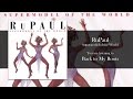 Video thumbnail for RuPaul - Back to My Roots [Audio]