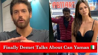 Lastly ITALY🇮🇹: Can Yaman finally Talks his & Demet Özdemir Fake Relationship | Secret Revealed