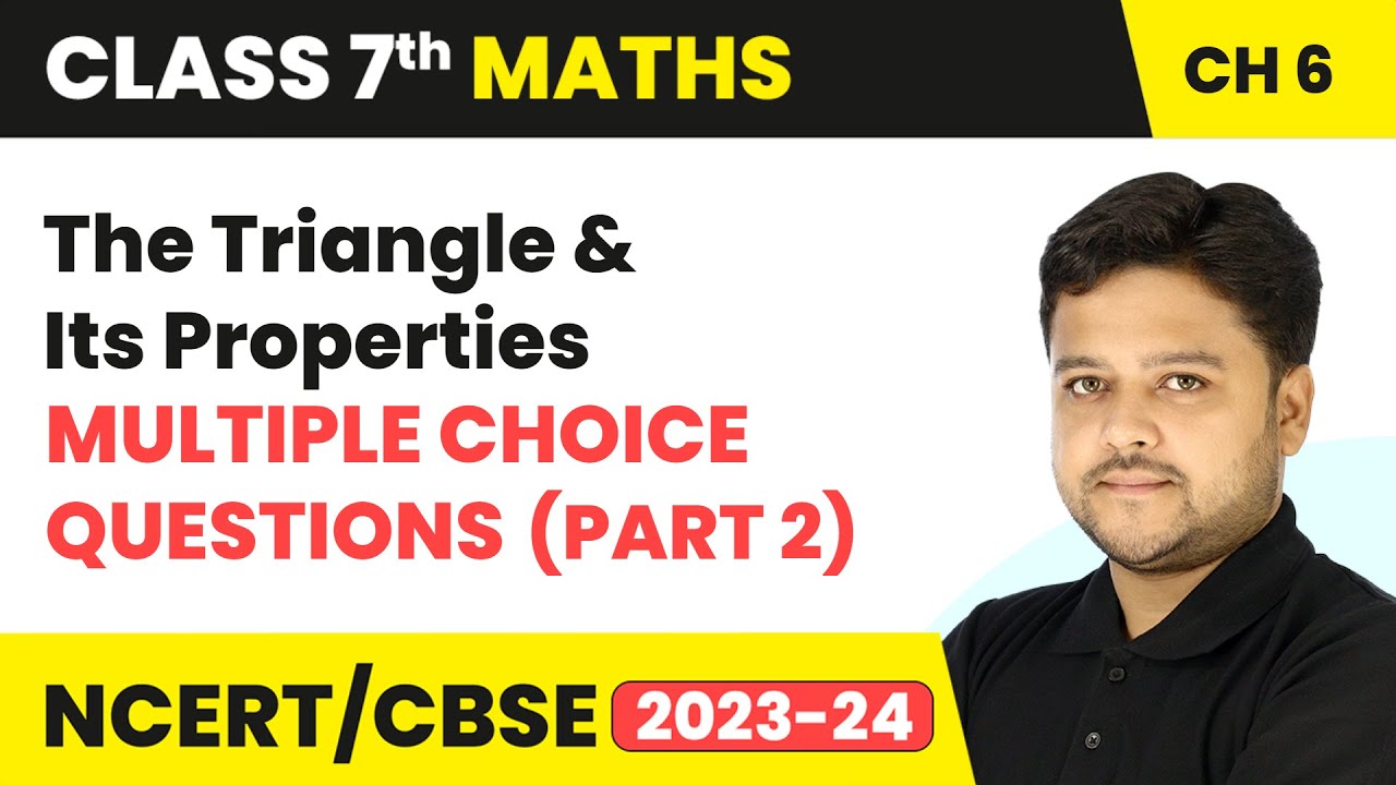 The Triangle and Its Properties - Multiple Choice Questions (Part 2) | Class 7 Mathematics Chapter 6