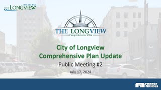 City of Longview Comprehensive Plan Update Presentation - July 17, 2024