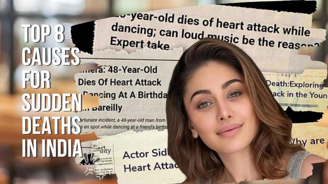 Top 8 Causes Of Sudden Death In India