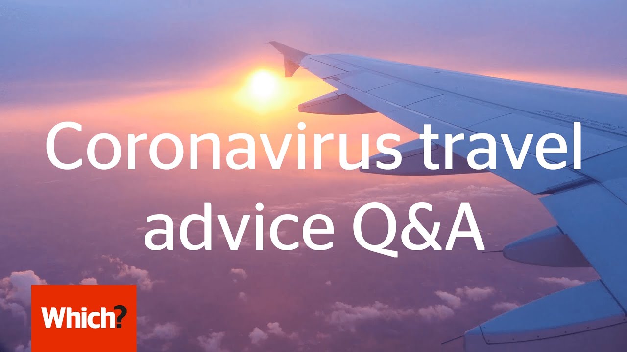Travel Q&A: Travel advice for cancelled trips - Which?