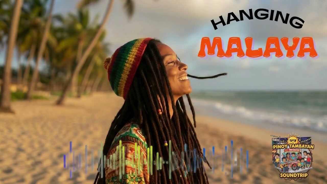 [SARAP PAKINGGAN] HANGING MALAYA - Pinoy Tambayan Soundtrip Reggae Song