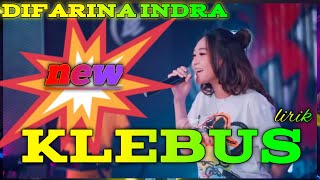 DIFARINA INDRA - KLEBUS (Lirik)-DC MUSIC