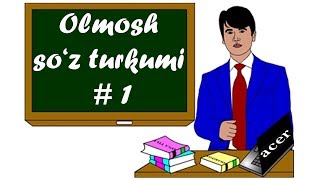 OLMOSH SO'Z TURKUMI - UMUMIY TUSHUNCHA