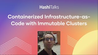 Containerized Infrastructure-as-Code with Immutable Clusters