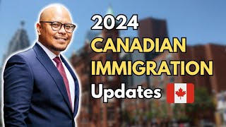 LAWYER EXPLAINS: Latest Canadian Immigration Updates (2024)