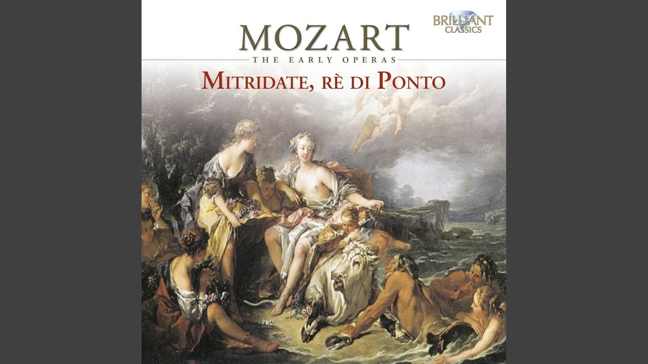 Mira Mitridate, rè di Ponto, K. 87, Act 2: Recitativi (Ismene, Mitridate, Aspasia) en YouTube