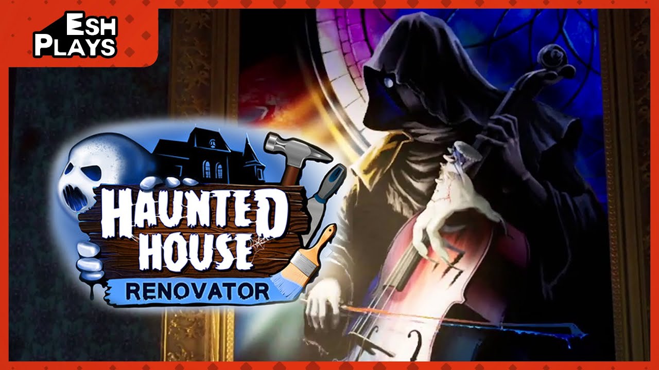 Who Gonna Clean? Esh Plays HAUNTED HOUSE RENOVATOR (Demo) YouTube