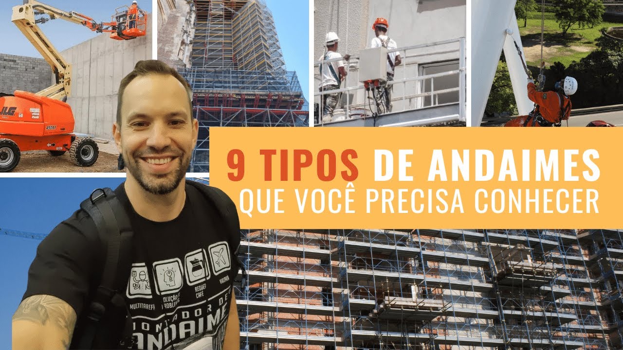 ANDAIMES E A NOVA NR-18 - 9 TIPOS DE ANDAIMES QUE VOCÊ PRECISA CONHECER ...