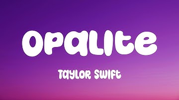 Taylor Swift - Opalite (Lyrics)