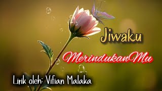 Lagu Rohani Kristenjiwaku Merindukanmuvifian Malaka