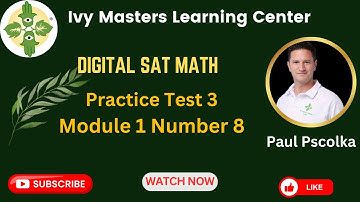 Digital SAT math practice test 3 module 1 number 8 || Ivy Masters