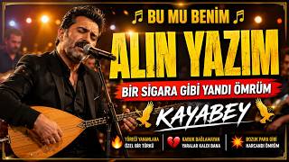 🎶 Bu Mu Beni̇m Alin Yazim? Bir Sigara Gibi Yandı Ömrüm Kayabey 🎶 Kayabey