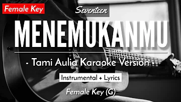 Menemukanmu (Karaoke Akustik) - Seventeen (Female Key | HQ Audio)
