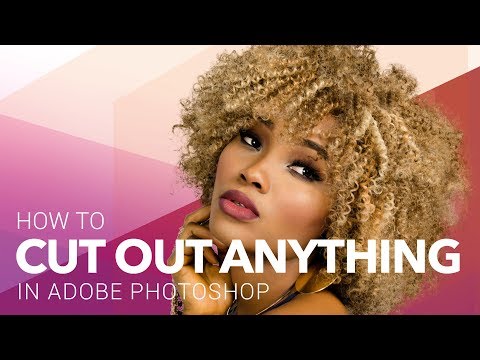 How to Cut Out Anything in Adobe Photoshop