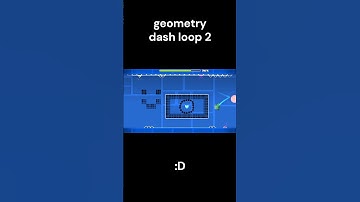 Geometry dash loop 2 :O #geometrydash #loop #shorts
