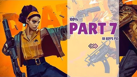 DEATHLOOP - 100% Walkthrough No Commentary - PART 7 [4K 60FPS PS5]