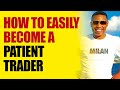 How to be a patient trader: Making Money in Forex Trading like Ref Wayne Dj Coach FOREX TRADING
