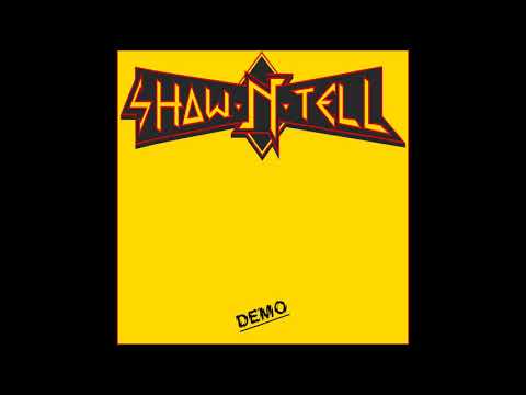 Show N Tell - Demo [Demo] (2019)