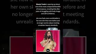 Shania Twain Reveals Unexpected Menopause Benefit 👀