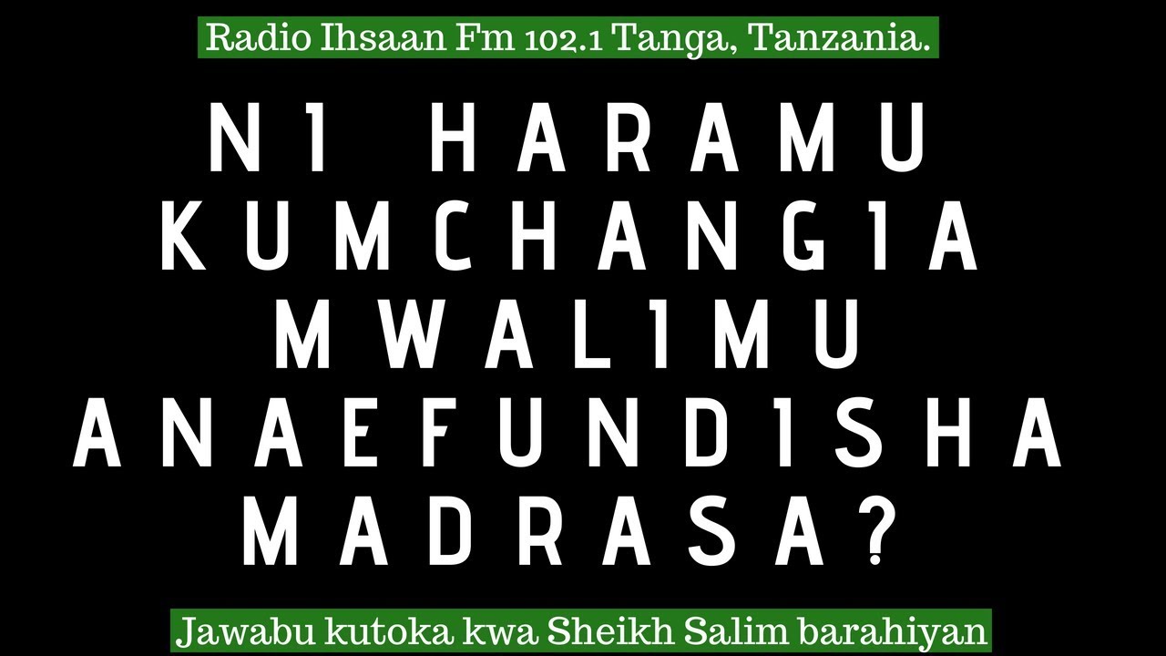 Ni Haramu Kumchangia Mwalimu anaefundisha Madrasa? (Jibu kutoka kwa Sheikh Salim Barahiyan)