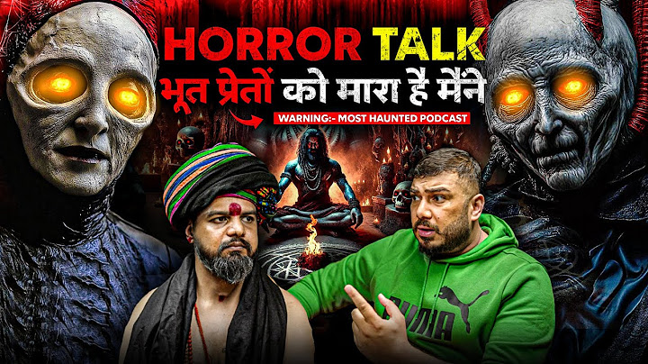 Aghori Baba : Tantra, Shakti Aur Bhoot-Pret | horror podcast | The Real One
