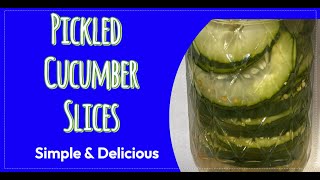 Quick Pickled Cucumber Slices