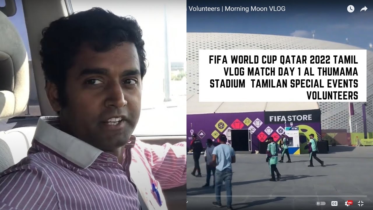 FIFA World Cup Qatar 2022 Tamil Vlog | Tamilan Special Events Volunteers | Morning Moon VLOG