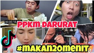 TIKTOK PPKM DARURAT| MAKAN 20 MENIT CHALLENGE