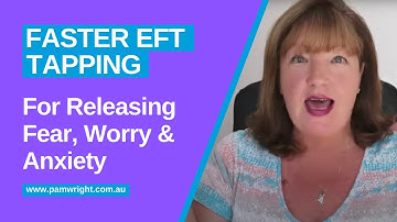 Tapping for Fear, Worry & Anxiety | Faster EFT Technique | EFT Tapping