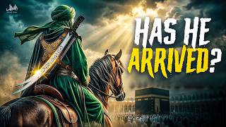 HAS IMAM MAHDI ALREADY ARRIVED? THE TRUTH REVEALED!