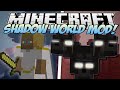 Minecraft | SHADOW WORLD MOD! (Creepiest Mod EVER!) | Mod Showcase