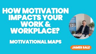 Unlocking High Performance: How Motivation Impacts Your Work & Workplace -motivational_maps