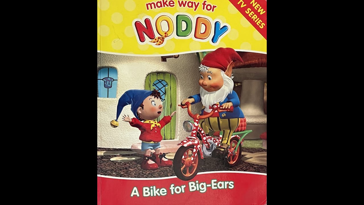 Noddy: A Bike for Big Ears | CHILDREN'S READ ALOUD STORIES | 